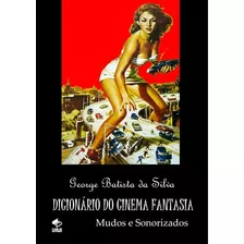 Livro Dicionário Do Cinema Fantasia