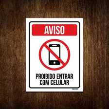 Placa Sinalização - Aviso Proibido Entrar Celular 27x35