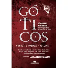 Góticos Ii, Lúgubres Mistérios: Contos Clássicos, De Aguiar, Luiz Antonio. Série Góticos Editora Melhoramentos Ltda., Capa Mole Em Português, 2013