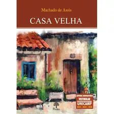Casa Velha, De Machado De Assis. Série 1, Vol. Padrao. Editora Pontes, Capa Mole, Edição 1 Em Português, 2023