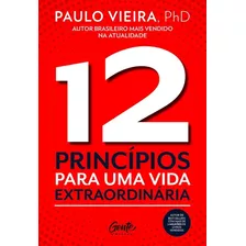 Livro 12 Principios Para Uma Vida Extraordinária Lançamento