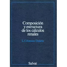 Composicion Y Estructura De Los Calculos Renales