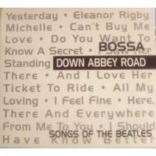 Cd Bossa Down Abbey Road Songs Of The Beatles 