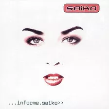 Cd Saiko - ... Informe Saiko Nuevo Y Sellado Obivinilos