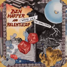 Ben Harper And Relentless 7 White Lies For Dark Cd E Dvd
