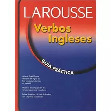 Inglés Verbos Larousse Guía Práctica Nuevo