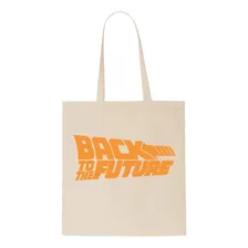 Tote Bag - Volver Al Futuro - Back To The Future - 42x38 Cm