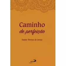 Livro Caminho De Perfeição - Santa Tereza De Jesus Paulus Ed