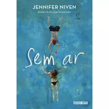 Sem Ar, De Niven, Jennifer. Editora Schwarcz Sa, Capa Mole Em Português, 2021