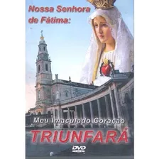 Dvd Lacrado Nossa Senhora De Fatima Meu Imaculado Coracao Tr