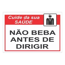 Placa Cuide Da Sua Saúde Não Beba Antes De Dirigir