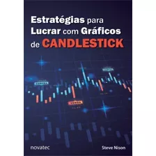 Livro Estratégias Para Lucrar Com Gráficos De Candlestick