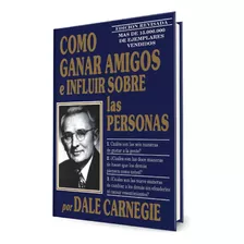 Como Ganar Amigos E Infuir Sobres Las Personas. Nuevo 