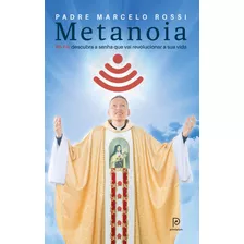 Metanoia: Wi-fé: Descubra A Senha Que Vai Revolucionar A Sua Vida, De Rossi, Padre Marcelo. Editora Globo S/a, Capa Mole Em Português, 2018