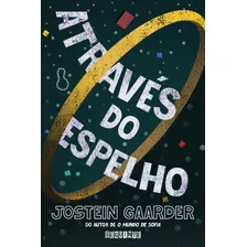 Através Do Espelho, De Gaarder, Jostein. Editora Schwarcz Sa, Capa Mole Em Português, 2017