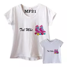 Kit 2 Camisetas Mãe E Filha Patins Mf21