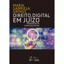 Direito Digital Em Juizo - Moderacao De Conteudo Online: Direito Digital Em Juizo - Moderacao De Conteudo Online, De Grings,maria Gabriela. Editora Forense, Capa Mole, Edição 1 Em Português, 2023