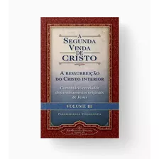 A Segunda Vinda De Cristo - Vol. 3