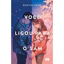 Você Ligou Para O Sam - Dustin Thao