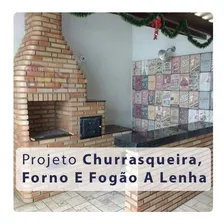 Projetos Churrasqueira, Forno E Fogão A Lenha Passo A Passo