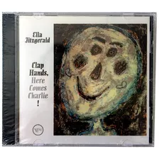 Cd Ella Fitzgerald - Clap Hands Here Comes Charlie! (novo)