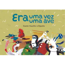 Era Uma Vez Uma Ave, De Dipacho. Editora Boitatá, Capa Mole Em Português, 2023
