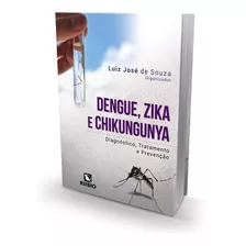 Livro Dengue, Zika E Chikungunya