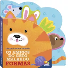 Cabeças, Caudas E Focinhos: Os Amigos Do Gato Malhado - Formas, De Bookworks. Editora Todolivro Distribuidora Ltda. Em Português, 2021