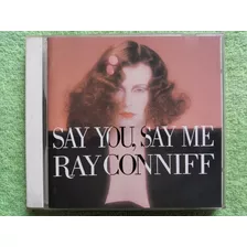 Eam Cd Ray Conniff Say You, Say Me 1986 Cbs Edicion Japonesa
