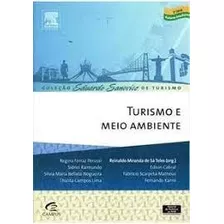 Livro Turismo E Meio Ambiente - Coleção Eduardo Sanovicz De Turismo - Reinaldo Miranda De Sá Teles (org.) [2011]
