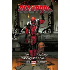 Deadpool: Tudo Que É Bom ..., De Duggan, Gerry. Editora Panini Brasil Ltda, Capa Dura Em Português, 2019