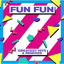 Fun Fun Greatest Hits & Remixes Lp Vinyl