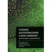 Livro Turismo Sustentabilidade E Meio Ambiente Contradições E Convergências - Maria Laetitia Corrêa E Outros [2009]