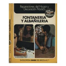 Fontaneria Y Albañileria Enciclopedia Cec Del Bricalaje