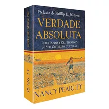 Livro Verdade Absoluta - Nancy Pearcey