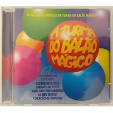 Cd A Turma Do Balão Mágico As Melhores Músicas Original