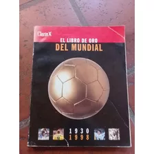 El Libro De Oro Del Mundial 1930-1998