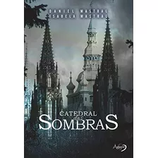 Catedral Das Sombras, De Mastral, Daniel. Novo Século Editora E Distribuidora Ltda., Capa Mole Em Português, 2015