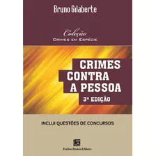 Crimes Contra A Pessoa - 03ed/21 - Gilaberte, Bruno