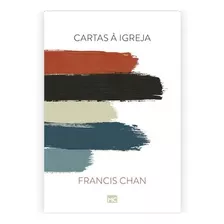 Cartas À Igreja Livro Francis Chan Mundo Cristão