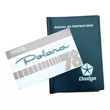 Manual Do Proprietário Dodge Polara 1978 + Capa + Brinde