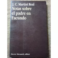 Notas Sobre El Padre En Facundo - Martini Real, J. C. 