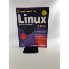 Livro Dominando O Linux Red Hat Linux 6.0 A Bíblia Acompanha Cds Arman Danesh L368