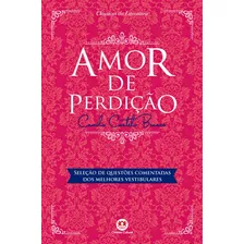 Amor De Perdição: Com Questões Comentadas De Vestibular, De Castelo Branco, Camilo. Série Clássicos Da Literatura Ciranda Cultural Editora E Distribuidora Ltda., Capa Mole Em Português, 2017