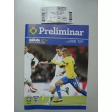 Programa + Ingresso Brasil X Inglaterra Novo Maracanã 2013