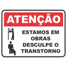 Placa Pvc_40x30 - Estamos Em Obra - Desculpe O Transtorno