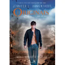 Originais, De Armentrout, Jennifer L.. Série Saga Lux (4), Vol. 4. Editora Valentina Ltda, Capa Mole Em Português, 2017