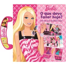 Barbie - O Que Devo Fazer Hoje?, De Reader´s. Editora Ciranda Cultural, Capa Brochura, Edição 1 Em Português