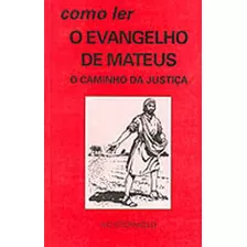 Livro Como Ler O Apocalipse: Resistir E Denunciar - José Bortolini [1994]