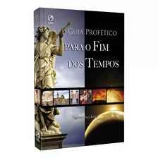 Guia Profético Para O Fim Dos Tempos, De Jones, Timothy Paul. Editora Casa Publicadora Das Assembleias De Deus, Capa Mole Em Português, 2016